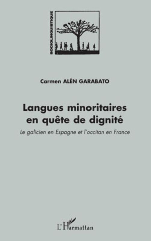 Langues minoritaires en quête de dignité Le galicien en Espagne et l'occitan en France