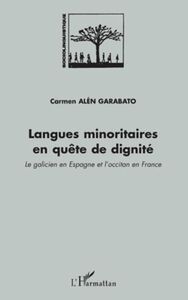 Langues minoritaires en quête de dignité Le galicien en Espagne et l'occitan en France