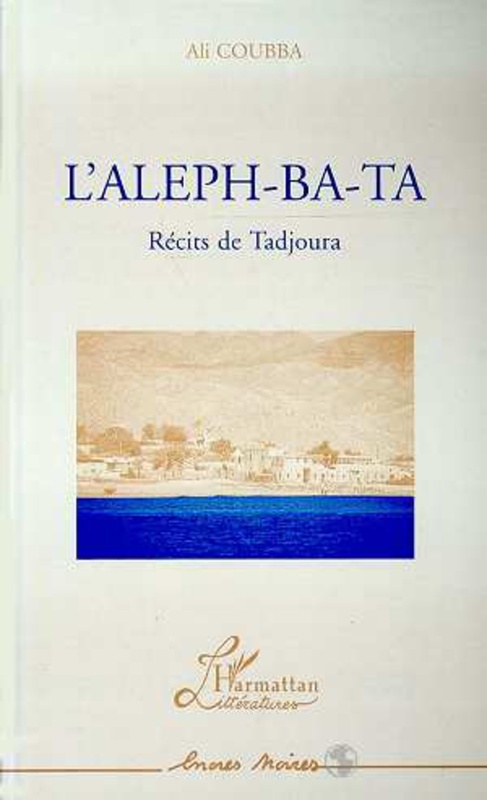 L'aleph-Ba-Ta Récits de Tadjoura