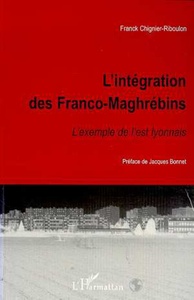 L'INTÉGRATION DES FRANCO-MAGHRÉBINS L'exemple de l'est lyonnais