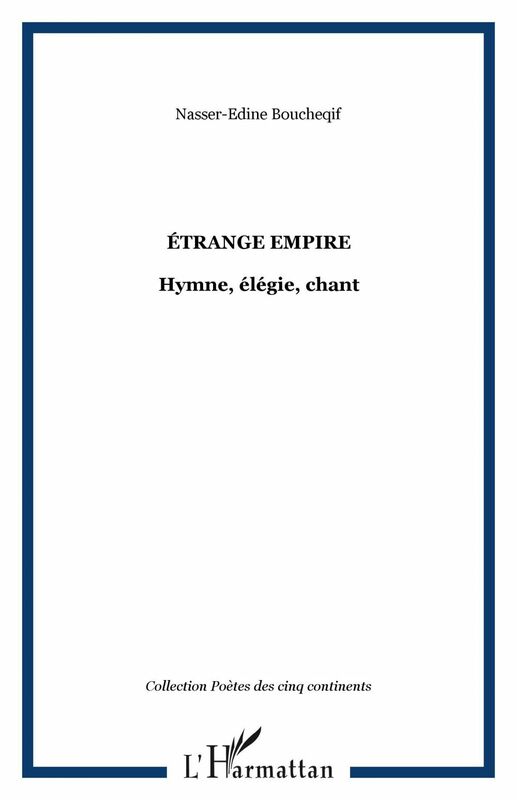 Etrange empire: hymne élégie chant