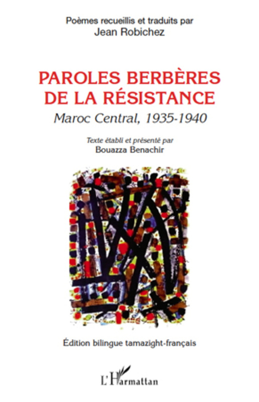 Paroles berbÈres de la résistance - maroc central, 1935-1940