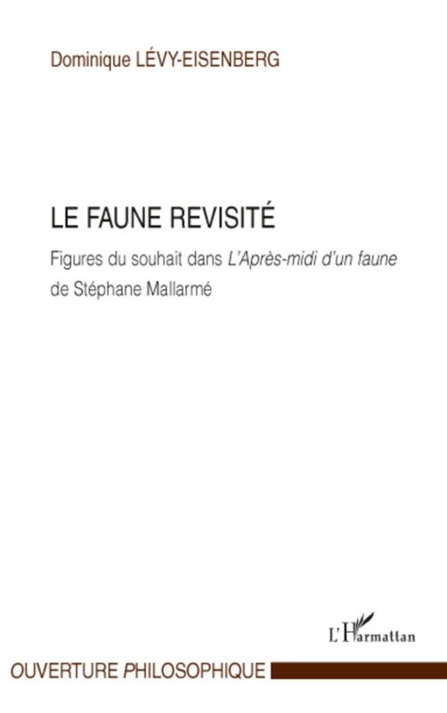 Le Faune revisité Figures du souhait dans L'Après-midi d'un faune - De Stéphane Mallarmé