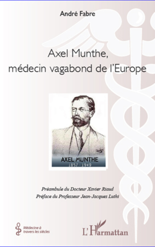 Axel Munthe, médecin vagabond de l'Europe
