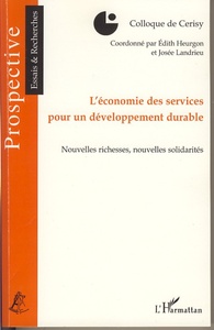 L'économie des services pour un développement durable Nouvelles richesses, nouvelles solidarités