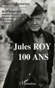 Jules ROY 100 ans