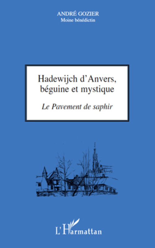 Hadewijch d'Anvers, béguine et mystique Le pavement de saphir