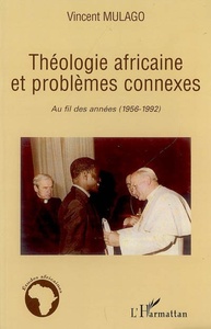 Théologie africaine et problèmes connexe