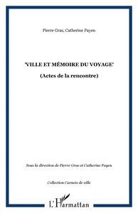 "Ville et mémoire du voyage"