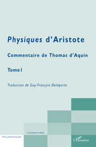 Physiques d'Aristote Commentaire de Thomas d'Aquin - Tome 1
