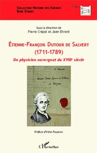 Etienne-François Dutour de Salvert (1711-1789) Un physicien auvergnat du XVIIIe siècle