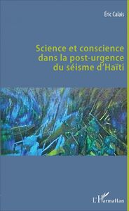 Science et conscience dans la post-urgence du séisme d'Haïti