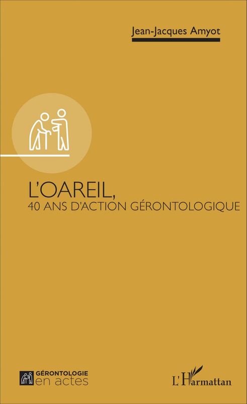 L'OAREIL, 40 ans d'action gérontologique