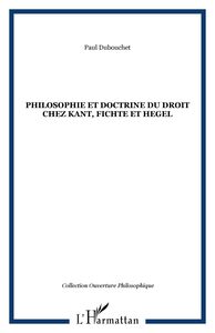 Philosophie et doctrine du droit chez Kant, Fichte et Hegel