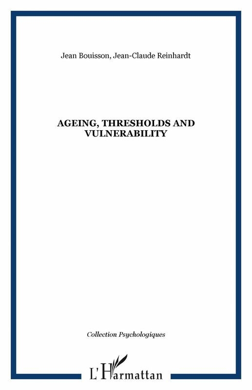 AGEING, THRESHOLDS AND VULNERABILITY