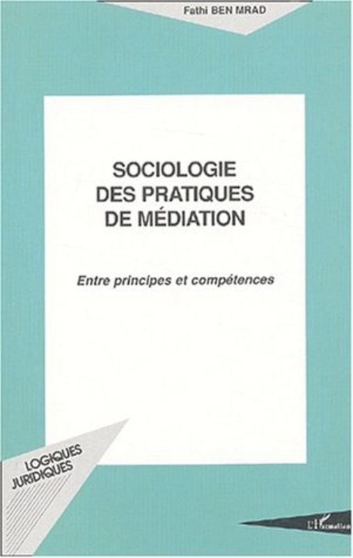 Sociologie des pratiques de médiation en Entre principes et conséquences