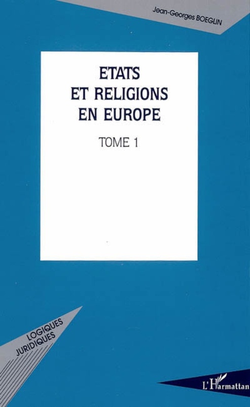 Etats et religions en Europe Tome 1