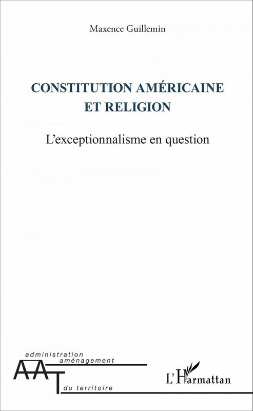 Constitution américaine et religion L'exceptionnalisme en question