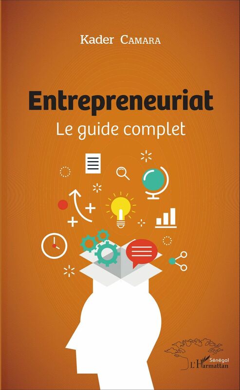 Entrepreneuriat Le guide complet