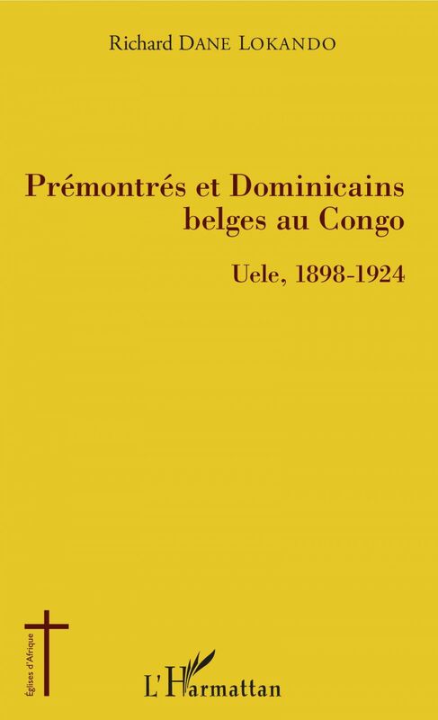 Prémontrés et dominicains belges au Congo Uele, 1898-1924