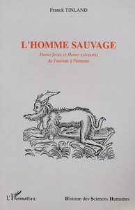 L'HOMME SAUVAGE Homo ferus et Homo sylvestris