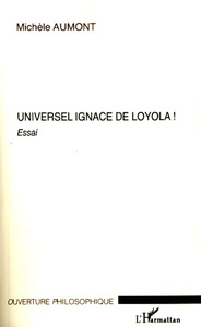 Universel Ignace de Loyola ! Essai