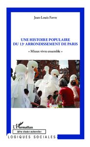 Une histoire populaire du 13e arrondissement de Paris "Mieux vivre ensemble"