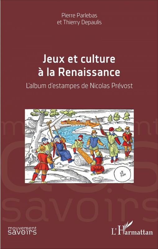 Jeux et culture à la Renaissance L'album d'estampes de Nicolas Prévost