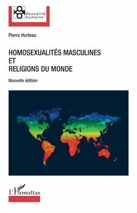 Homosexualités masculines et religions du monde Nouvelle édition
