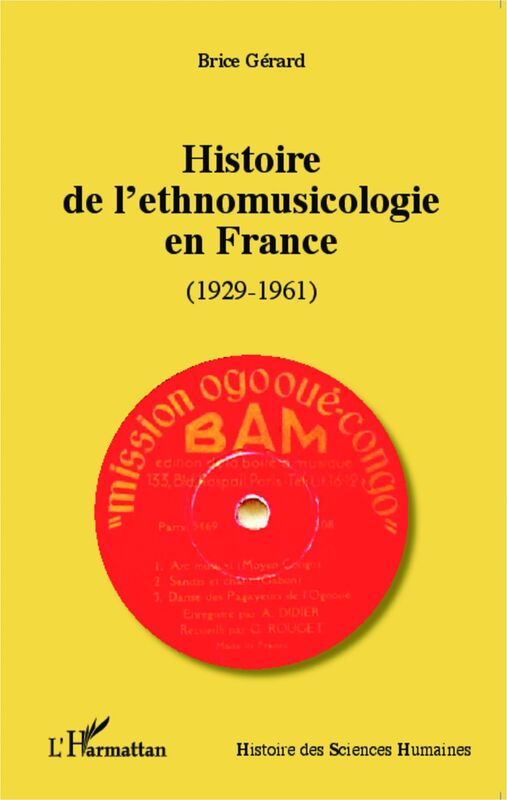 Histoire de l'ethnomusicologie en France (1929-1961)