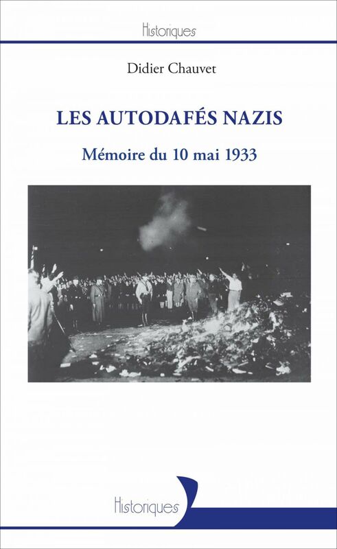Les autodafés nazis Mémoire du 10 mai 1933