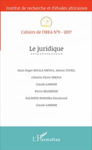 Le juridique Cahiers de l'IREA n°9-2017