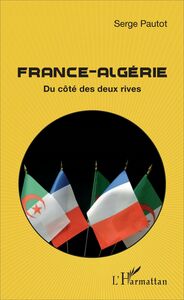 France-Algérie Du côté des deux rives