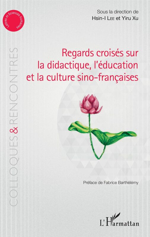 Regards croisés sur la didactique, l'éducation et la culture sino-françaises