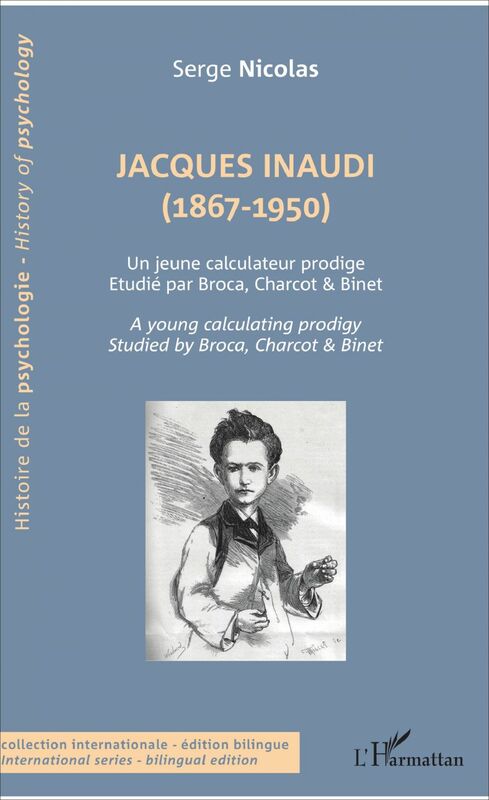 Jacques Inaudi (1867-1950) Un jeune calculateur prodige - Étudié par Broca, Charcot & Binet - A young calculator prodigy - Studied by Broca, Charcot & Binet
