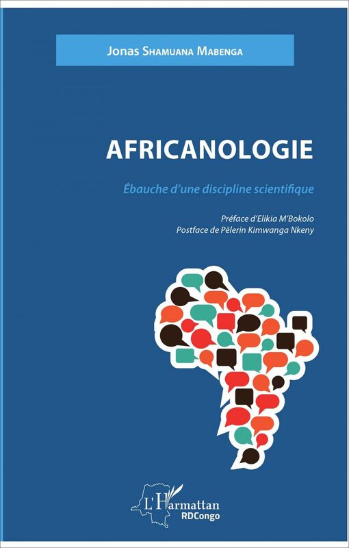 Africanologie Ébauche d'une discipline scientifique