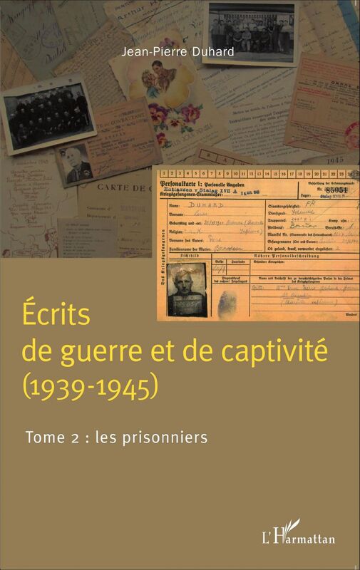 Écrits de guerre et de captivité (1939-1945) Tome 2 : Les prisonniers