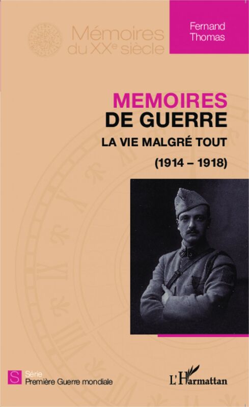 Mémoires de guerre La vie malgré tout (1914-1918)