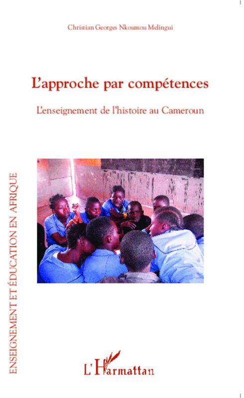L'approche par compétences L'enseignement de l'histoire au Cameroun