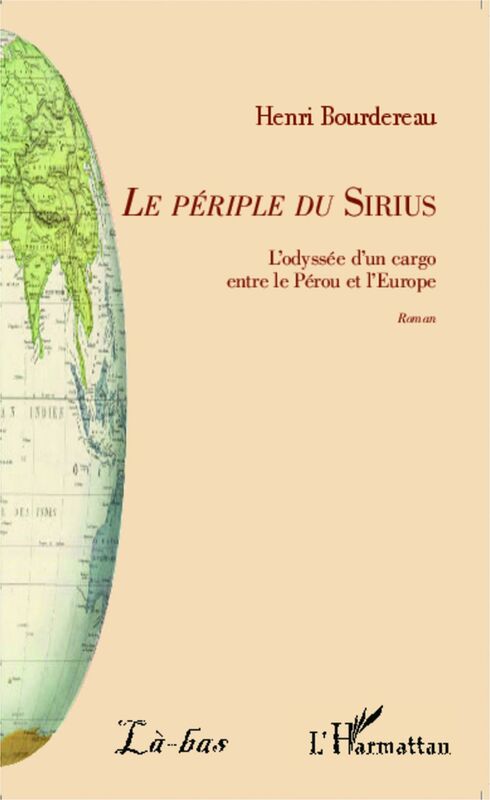 <em>Le périple du</em> Sirius L'odyssée d'un cargo entre le Pérou et l'Europe