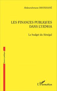 Les finances publiques dans l'UEMOA Le budget du Sénégal