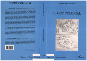 Sport colonial Une histoire des exercices physiques dans les colonies de peuplement de l'Océan Indien-Réunion
