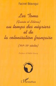 LES TOMA (Guinée et Libéria) AU TEMPS DES NÉGRIERS ET DE LA COLONISATION FRANÇAISE (XVIè ?" XXè sièc