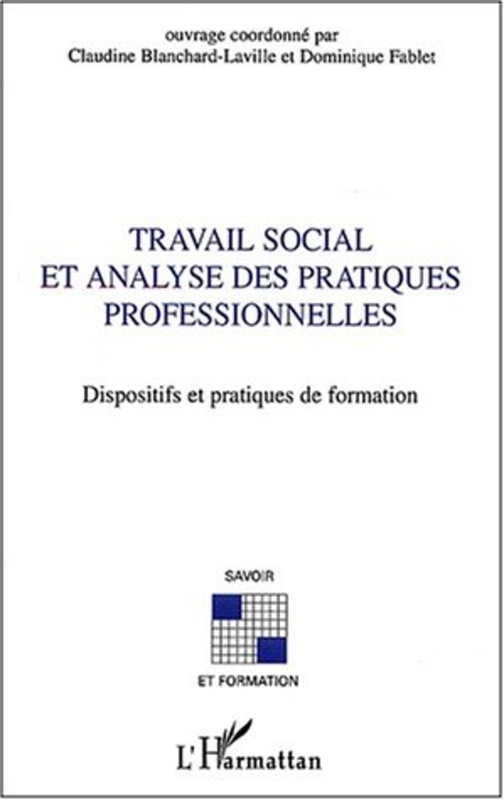 Travail social et analyse des pratiques professionnelles Dispositfs et pratiques de formation