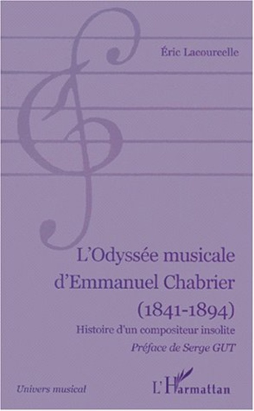 L'ODYSÉE MUSICALE D'EMMANUEL CHABRIER (1841-1894) Histoire d'un compositeur insolite