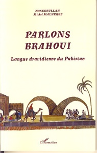 Parlons Brahoui Langue dravidienne du Pakistan