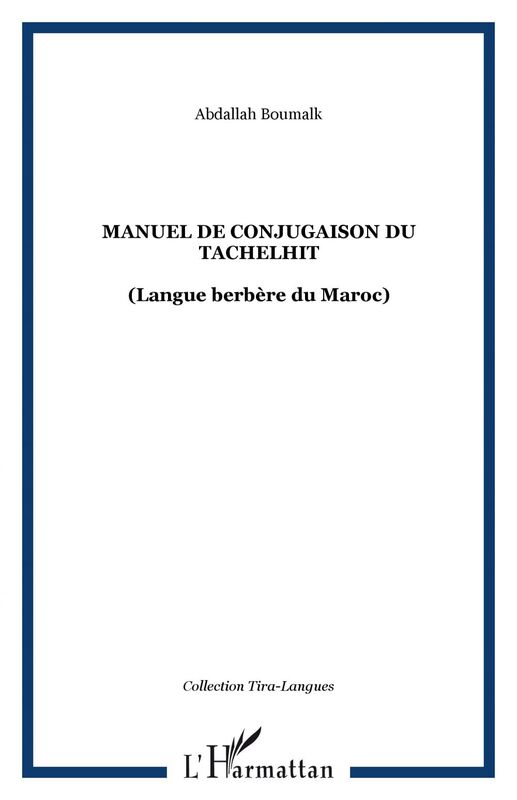Manuel de conjugaison du tachelhit (Langue berbère du Maroc)