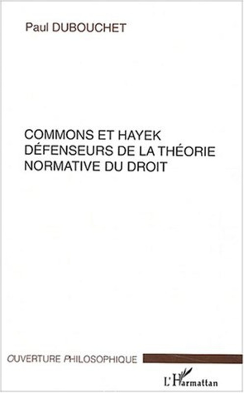 Commons et Hayek Défenseurs de la théorie normative du droit