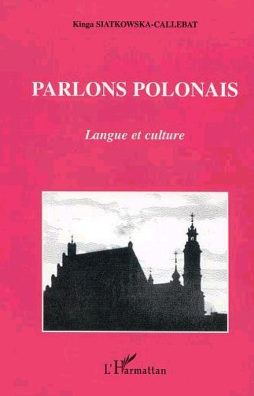 Parlons polonais: langue et culture Langue et culture