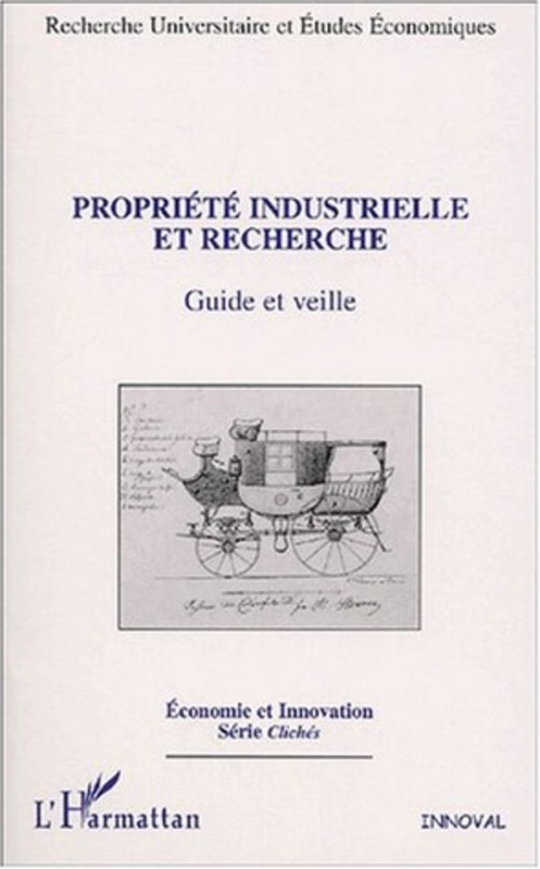 Propriété industrielle et recherche Guide et veille